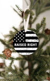 Raised Right Christmas Ornament